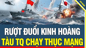 Đụng độ nảy lửa: Tàu chiến Nhật Bản rượt đuổi, Tàu hải cảnh Trung Quốc tháo chạy thục mạng