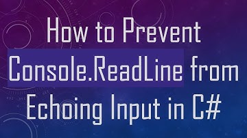 How to Prevent Console.ReadLine from Echoing Input in C#