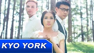 MV Cho Những Điều Đã Qua - Kyo York