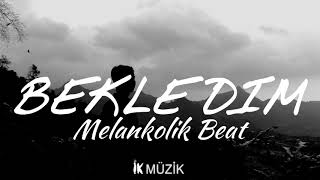 Bekledim - Melankolik Beat Prod. İk Müzik