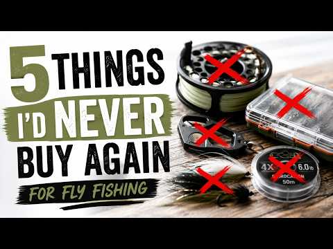 Don't Waste Your Money On These Fly Fishing Products
