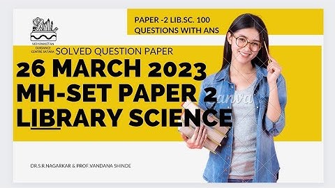 MH-SET 26 MARCH 2023  LIBRARY SCIENCE SOLVED QUESTION PAPER WITH EXPECTED ANS #set SUBSCRIBE SHARE