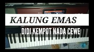 KALUNG EMAS DIDI KEMPOT NADA CEWE | KARAOKE LIRIK | VERSI ADELLA | SAMPLING KOPLO KORGPA700