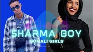 Sharma Boy - Somali Girls PART 1  