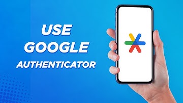 How to Use Google Authenticator App | Full Guide 2024