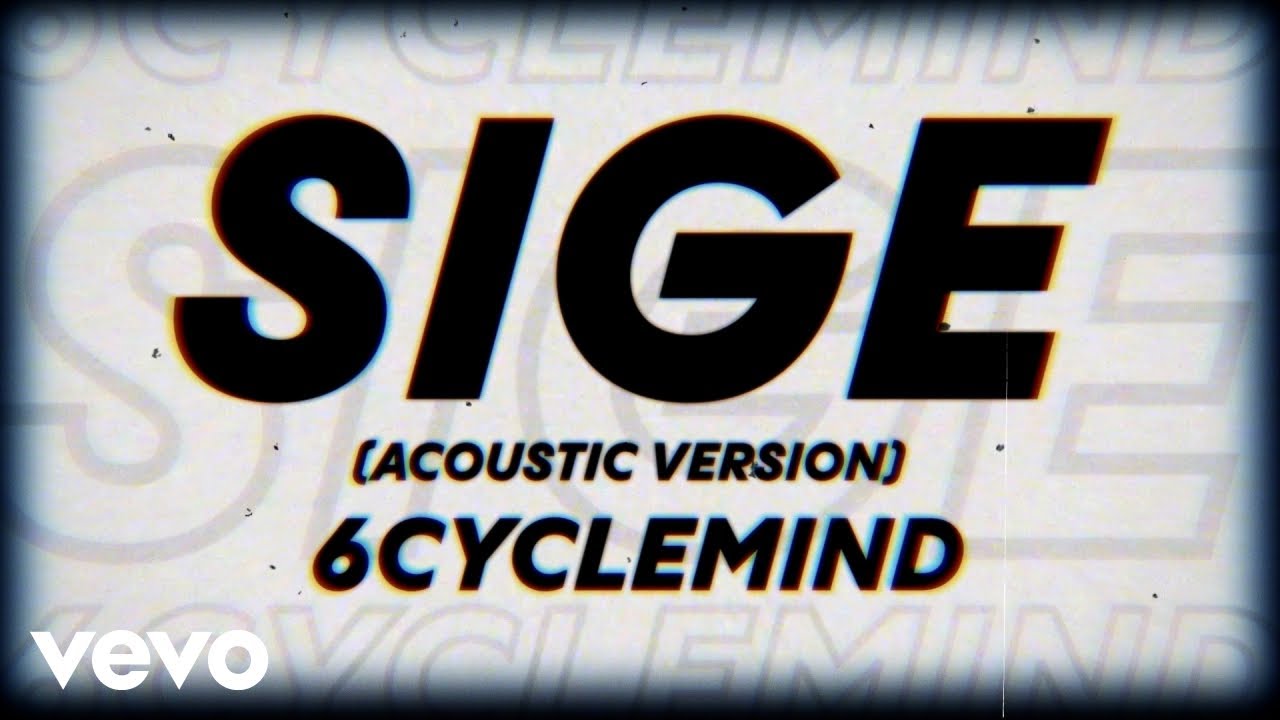 6cyclemind   Sige Acoustic Version