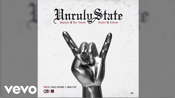 Popcaan, Dre Island, Quada, Jafrass - Unruly State (Official Audio)