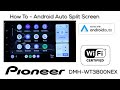 How to - Android Auto Split Screen - Pioneer DMH WT3800NEX