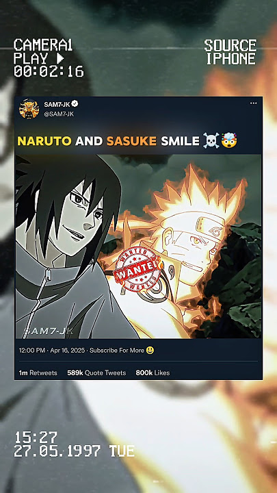 NARUTO AND SASUKE SMILE...😬☠️