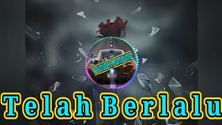 Lagu timur terbaru 2019 - Telah Berlalu || Ancys WTC