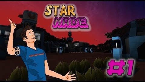 Starmade | Space is Hard