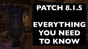 Patch 8.1.5: Everything You Need To Know | WoW Patch Guide