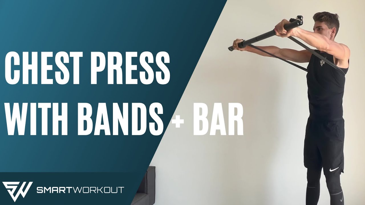CHEST PRESS with RESISTANCE BANDS + BAR 