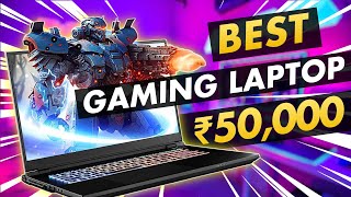 Best Gaming Laptop Under 50000 in 2023 | Top 5 Gaming Laptop Under 50000