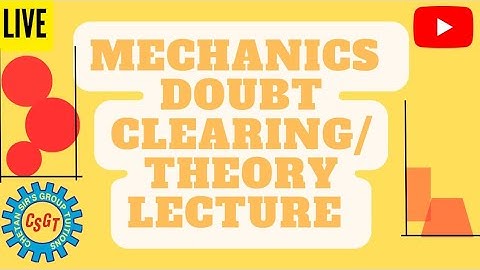 Mechanics Doubt Clearing+ Important Theory lecture #mechanics #firstyearengineering