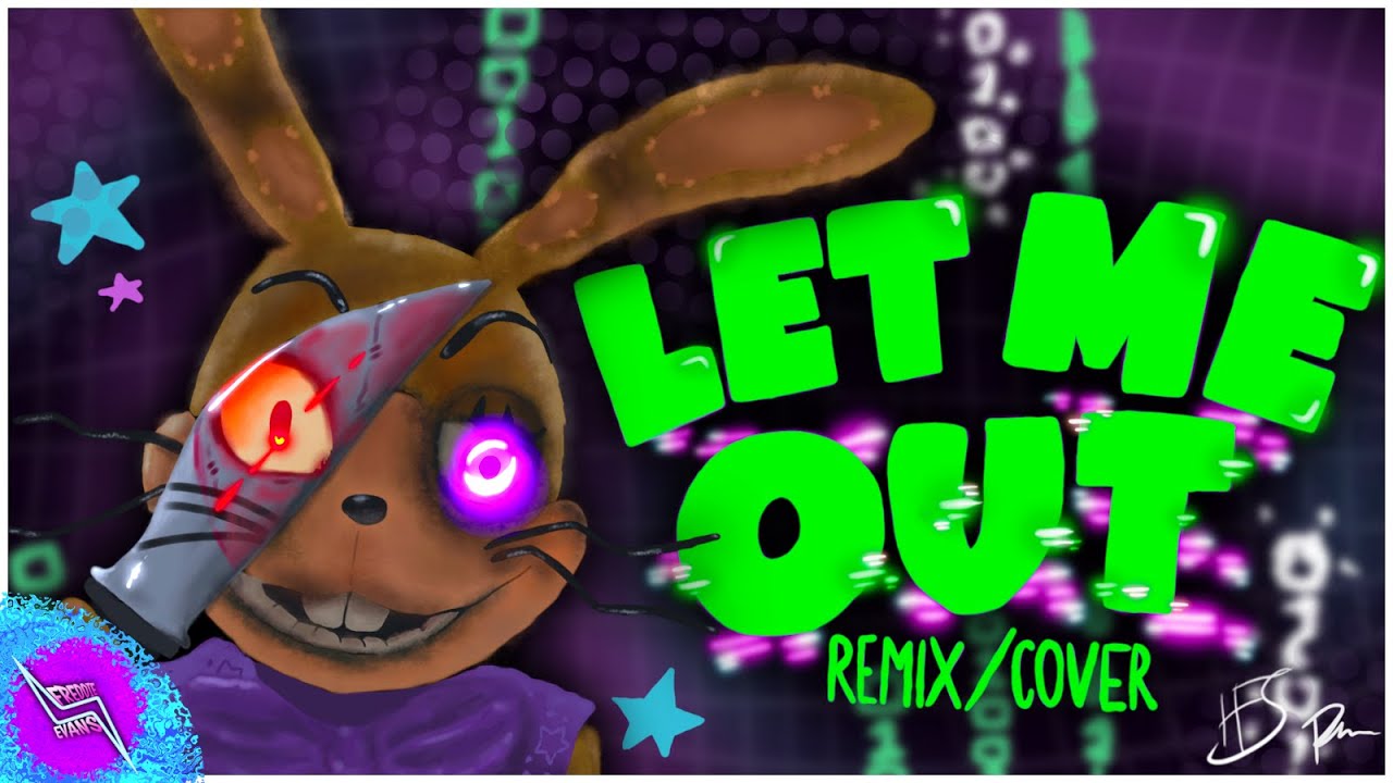 Let Me Out (FNAF Remix/Cover) [Feat: @eSnareMusic] - Freddie Evans