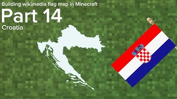Building a wikimedia flag map in Minecraft part 14: Croatia