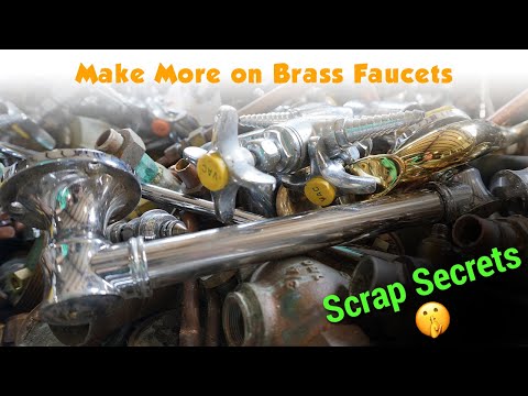 Scrap Secrets: Making Higher Profits on Brass Faucets