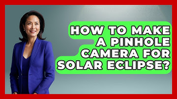 How To Make A Pinhole Camera For Solar Eclipse? - Physics Frontier