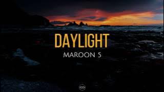 Daylight (lyrics) - Maroon 5