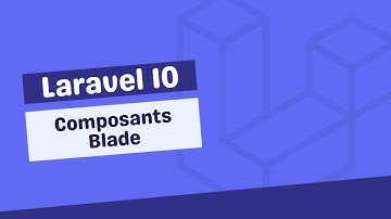 Laravel 10 // Composants Blade [15/38]