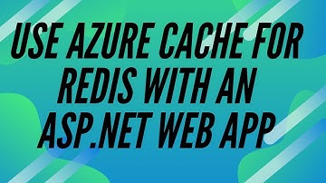 Use Azure Cache for Redis with an ASP.NET web app