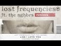 Lost Frequencies Feat. The NGHBRS - Like I Love You (Yves Deruyter Remix) (Official Audio)