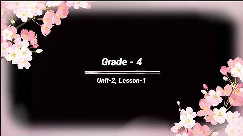 Grade -4, Unit -2, Lesson-1#listening #audio @eela-excellentenglish