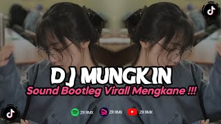 DJ MUNGKIN | REMIX VIRAL TIKTOK TERBARU 2023 FREE FLM [BOOTLEG]