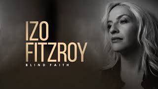 Izo FitzRoy - Blind Faith (Radio Edit)