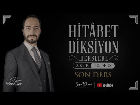 Nur Haktan ile Hitâbet - Diksiyon | 2. Kur - 10. Ders | Son Ders