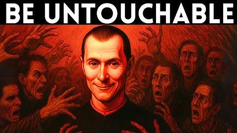 How to Become Untouchable – Lessons from Machiavelli