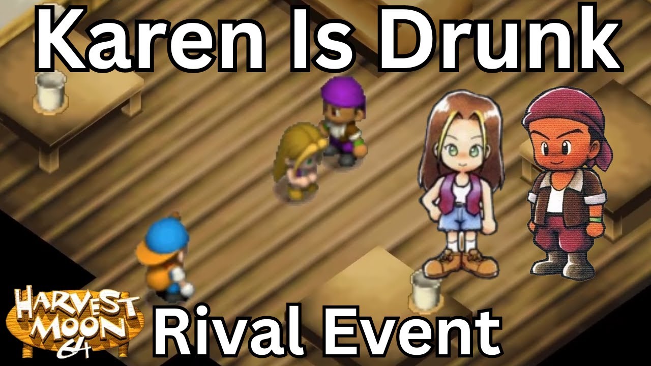 Harvest Moon 64 Karen Is Drunk YouTube
