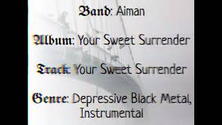 Download Lagu Aiman - Your Sweet Surrender [Track, Depressive Black Metal from Malaysia] MP3