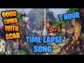 GoodTimesWithScar Time Lapse Song (1 Hour Version)