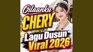 OILAAN KU (Chery | Lagu Dusun Paling Viral)