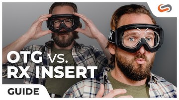 OTG Goggles or Rx Insert? Pros and Cons