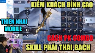 SKILL PHÁI THÁI BẠCH : CÁCH PK COMBO TRỞ THÀNH ĐỆ NHẤT KIẾM KHÁCH -THIÊN NHAI MINH NGUYỆT ĐAO MOBILE