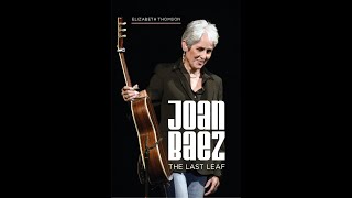 Joan Baez: The Last Leaf by Elizabeth Thomson