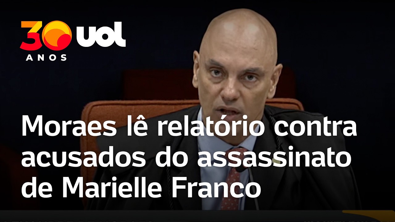 Moraes lê relatório da denúncia contra irmãos Brazão e mais 3 acusados pelo assassinato de Marielle