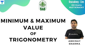 Maximum And Minimum Value Of Trigonometry | SSC CGL 2019 | Unacademy Live-SSC Exams | Abhinay Sharma