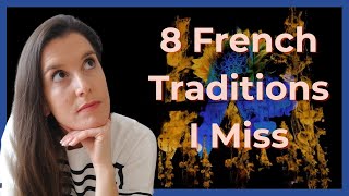 My Favourite French Traditions To Get Homesick For