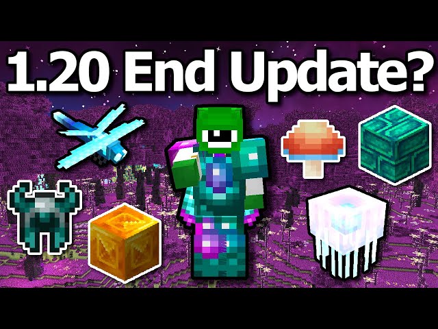 What if Minecraft 1.20 is The End Update? 