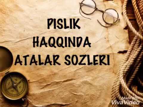 PISLIK HAQQINDA ATALAR SÖZLERI