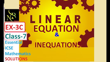 Linear Equations & Inequations "Ex-3C" Solutions Essential ICSE Mathematics Class-7 @nbclasses9951