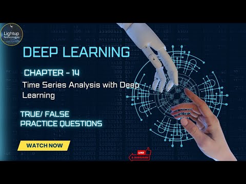 Deep Learning Chapter 14 - Time Series Analysis with Deep Learning True/False video