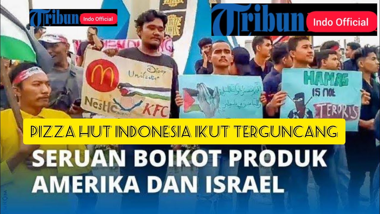 Pizza Hut Indonesia Ikut Terguncang Dampak Boikot Produk Israel YouTube