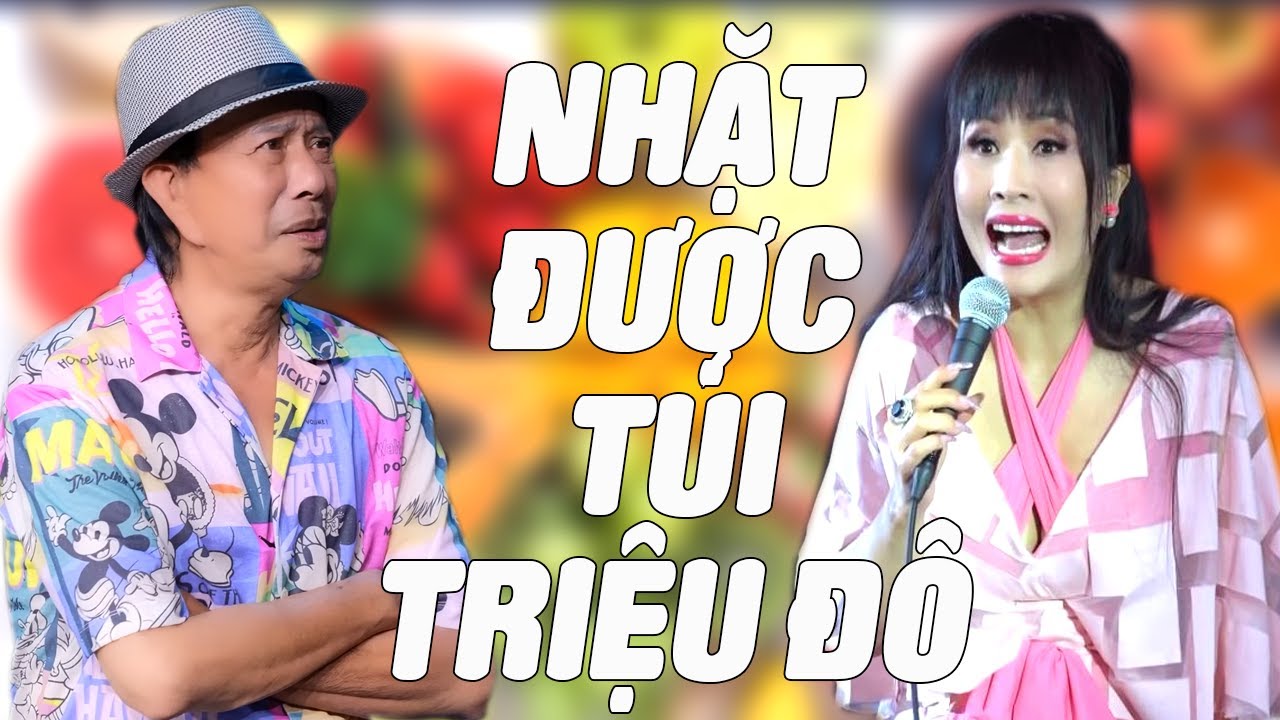 Bảo Chung Nhặt Được Túi Triệu Đô Và Cái Kết Khán Giả Cười Bể Bụng - Hài Bảo Chung Kiều Oanh Hay