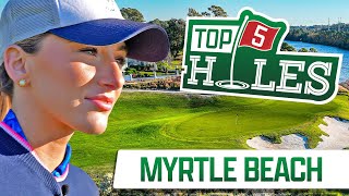 Top 5 Holes | Myrtle Beach