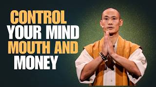 CONTROL YOUR MOUTH, MOOD, MONEY AND MIND | Shi heng yi wisdom